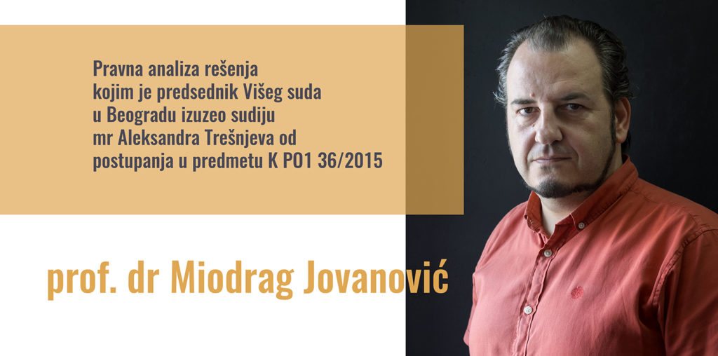 Sudija Aleskandar Trešnjev izuzet zbog članstva u CEPRIS-u - pravna analiza prof. dr Miodraga Jovanovića 7 P5290019 tekst m